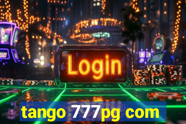 tango 777pg com